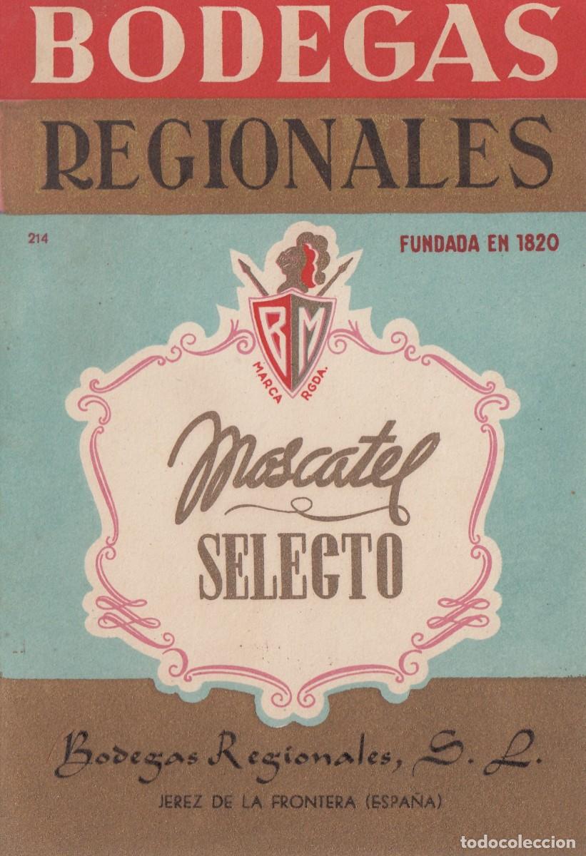 &Eacute;tiquettes anciennes: Antigua y Escasa Etiqueta - BODEGAS REGIONALES 1820 - MOSCATEL SELECTO... JEREZ - Exc. Conser. S/C -