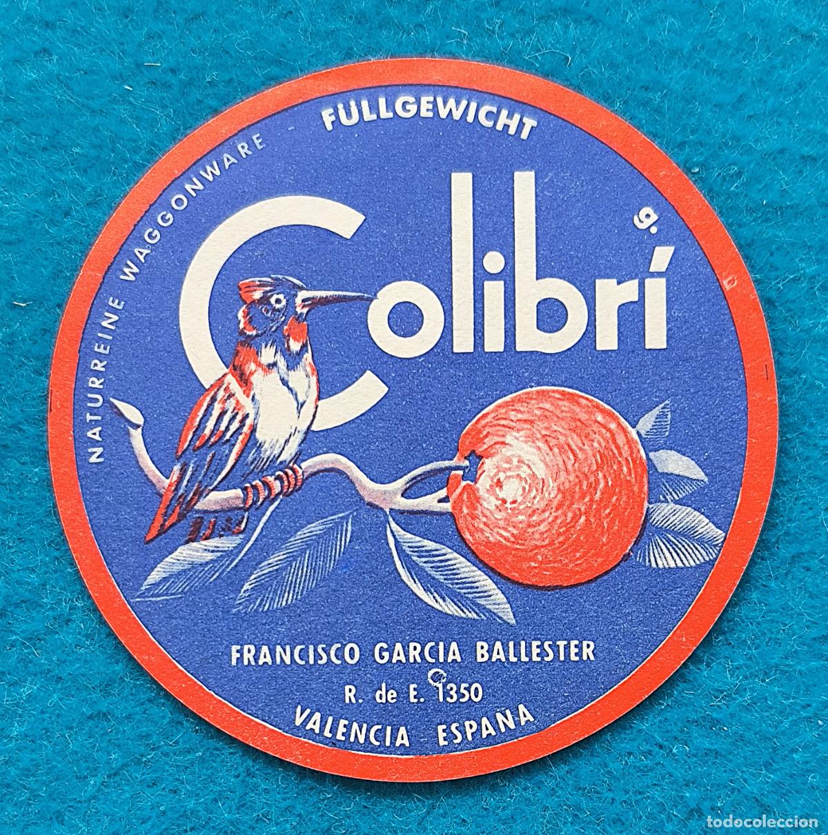 Etiquetas antiguas: RW ETIQUETA DE NARANJA COLIBRI FRANCISCO GARCIA BALLESTER VALENCIA ESPA&Ntilde;A ORGINAL