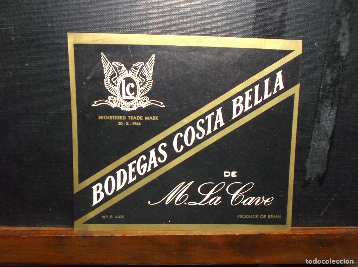 Etiquetas antiguas: ETIQUETA DE BODEGAS COSTA BELLA DE M. LA CAVE - PROD. SPAIN.