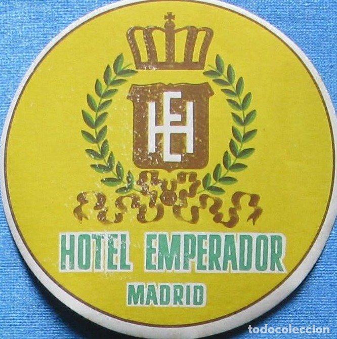 Etiquetas antiguas: ETIQUETA DE HOTEL. HOTEL EMPERADOR, MADRID.