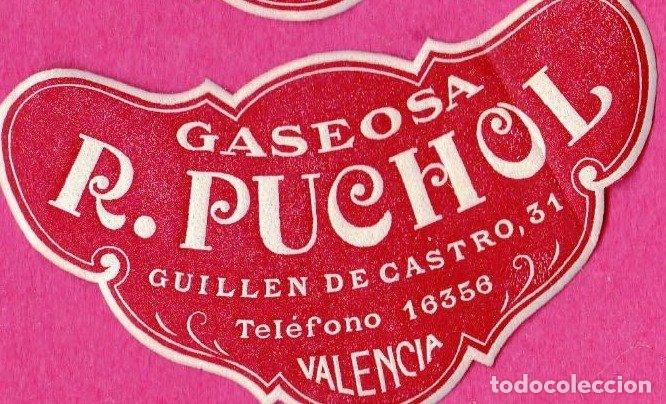 Etiquetas antiguas: ETIQUETA GASEOSAS PUCHOL. GUILL&Eacute;N DE CASTRO, 31. VALENCIA.