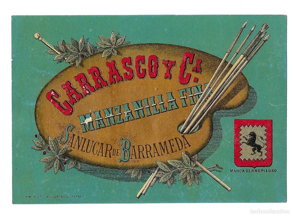 Etiquetas antiguas: ANTIGUA ETIQUETA- CARRASCO Y CIA. MANZANILLA FINA. SAN LUCAR DE BARRAMEDA. JEREZ. SIGLO XIX