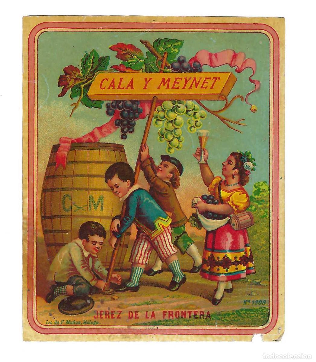 Etichette antiche: ANTIGUA ETIQUETA- CALA Y MEYNET. JEREZ DE LA FRONTERA. SIGLO XIX