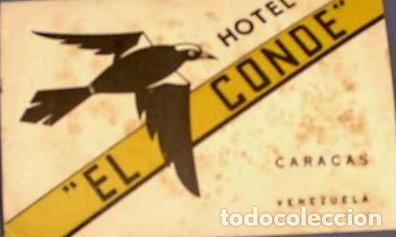 Etiquetas antiguas: ETIQUETA DE HOTEL. EL CONDE, CARACAS, VENEZUELA