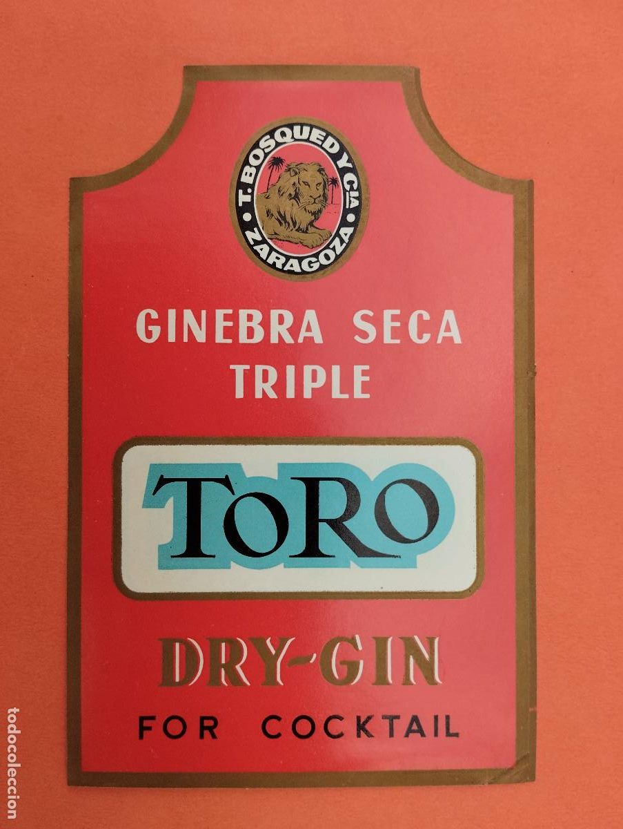 Etiquetas antiguas: ETIQUETA GINEBRA TORO T. BOSQUED. ZARAGOZA.