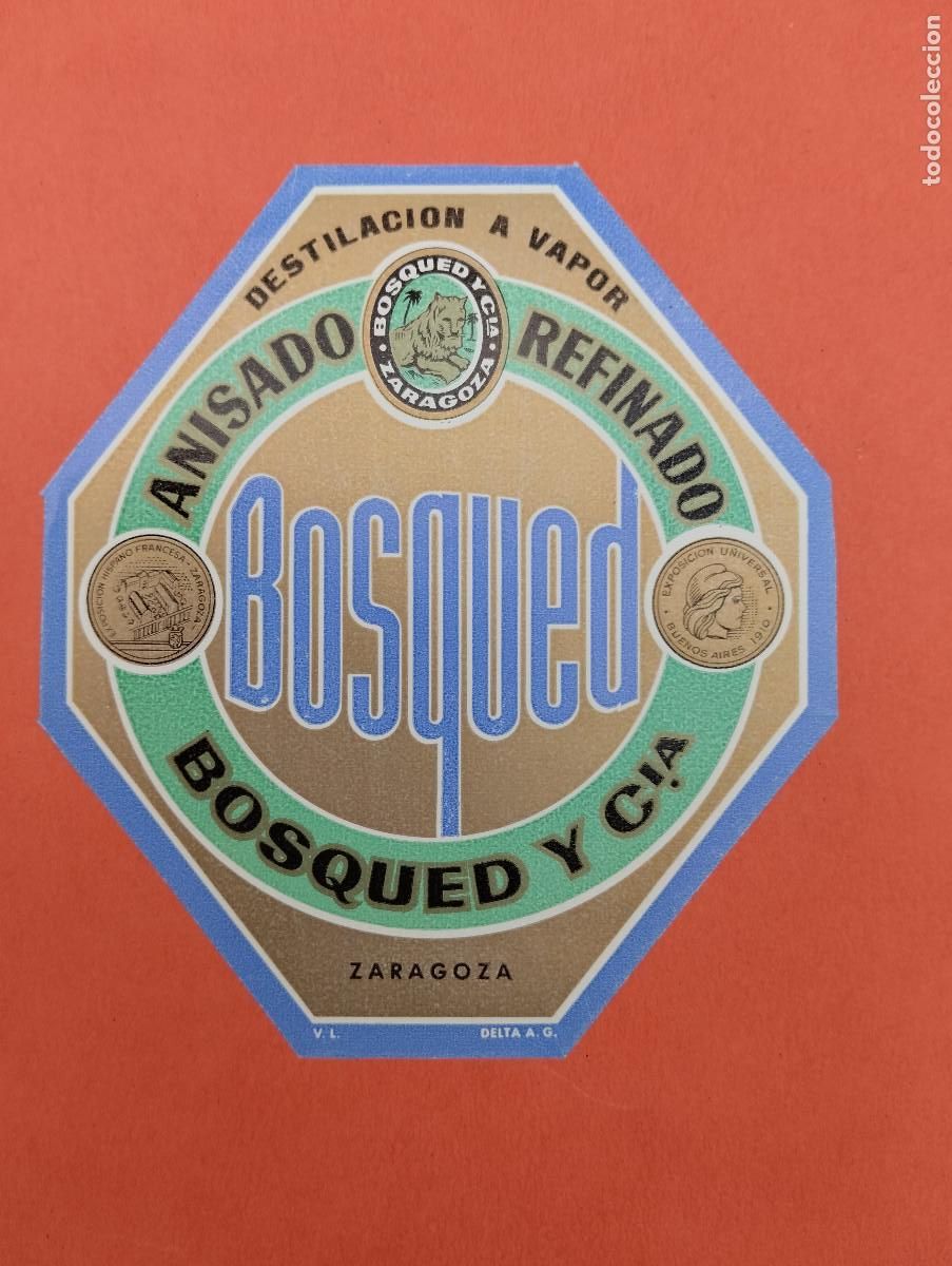 Etiquetas antiguas: ETIQUETA ANISADOS BOSQUED Y Cia.. ZARAGOZA.