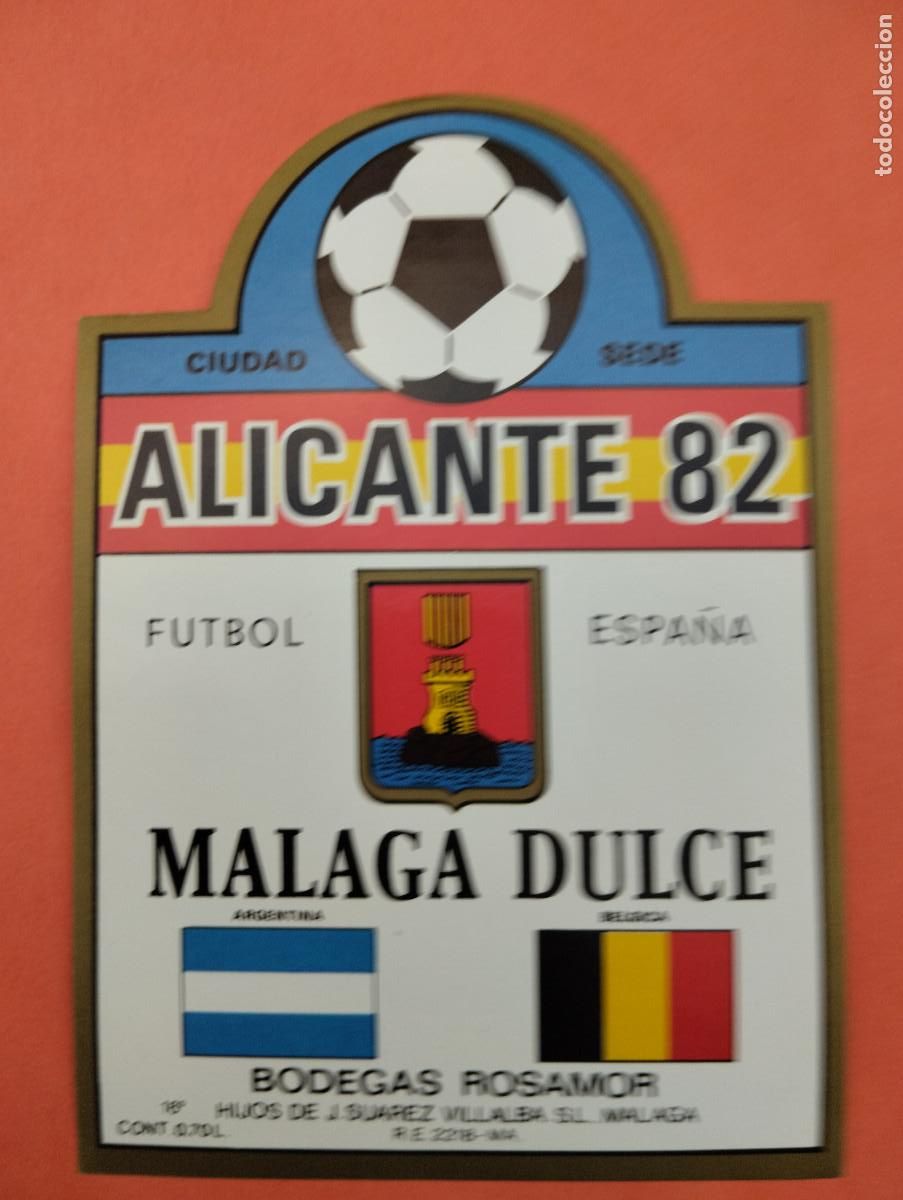 Etiquetas antiguas: ETIQUETA VINO MALAGA DULCE MUNDIAL FUTBOL 82 ALICANTE CIUDAD SEDE.
