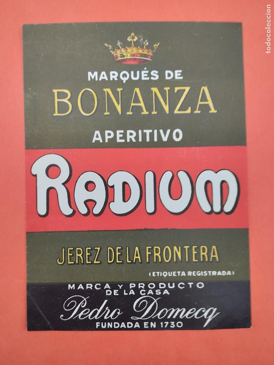 Etiquetas antiguas: ETIQUETA MARQUES DE BONANZA RADIUM PEDRO DOMECQ JEREZ DE LA FRONTERA