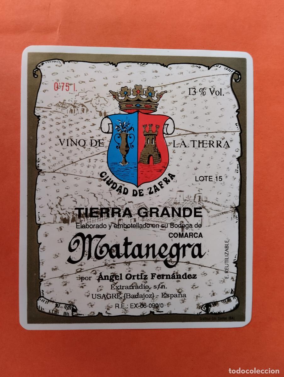 Etiquetas antiguas: ETIQUETA VINO CIUDAD DE ZAFRA BADAJOZ TIERRA GRANDE MATANEGRA. USAGRE.