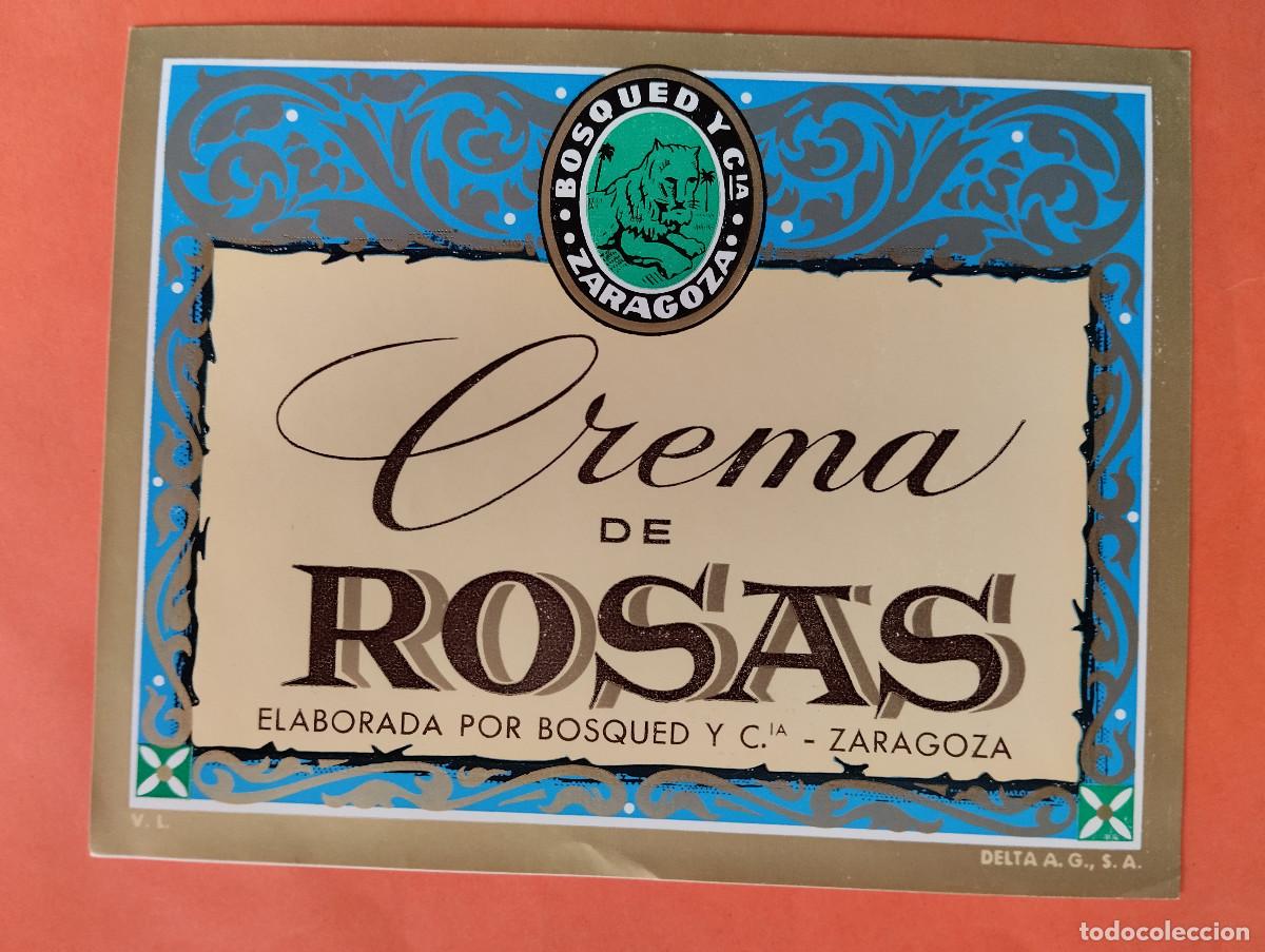 Etiquetas antiguas: ETIQUETA CREMA DE ROSAS BOSQUED Y Cia. ZARAGOZA