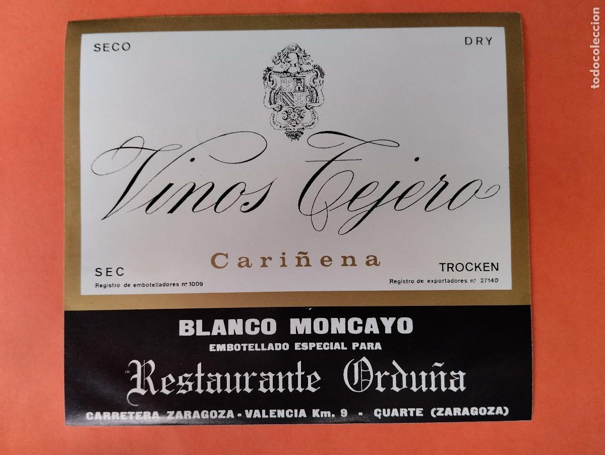 Etiquetas antiguas: ETIQUETA VINOS TEJERO BLANCO MONCAYO RESTAURANTE ORDU&Ntilde;A CUARTE. CARI&Ntilde;ENA ZARAGOZA