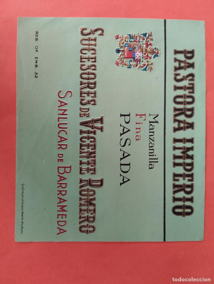 Etiquetas antiguas: ETIQUETA PASTORA IMPERIO MANZANILLA FINA PASADA SUCESORES DE VICENTE ROMERO. SANLUCAR DE BARRAMEDA