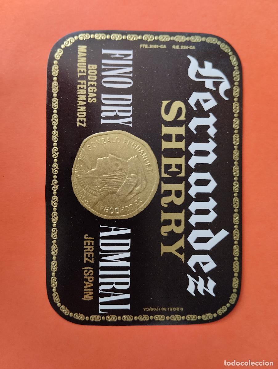 Etiquetas antiguas: ETIQUETA FERNANDEZ SHERRY FINO DRY ADMIRAL. JEREZ