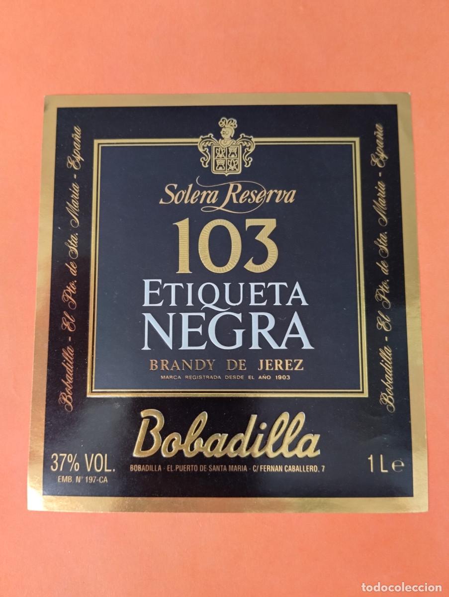 Etiquetas antiguas: ETIQUETA SOLERA RESERVA ETIQUETA NEGRA 103 BOBADILLA BRANDY JEREZ