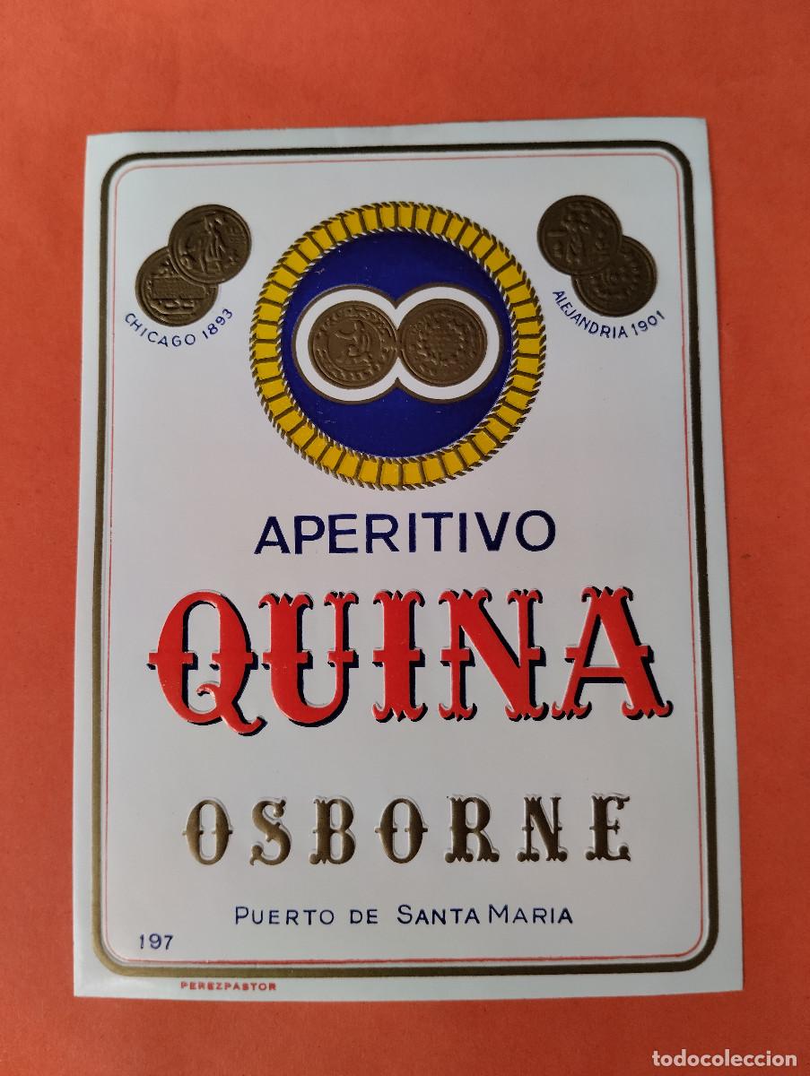 Etiquetas antiguas: ETIQUETA APERITIVO QUINA OSBORNE PUERTO DE SANTA MARIA