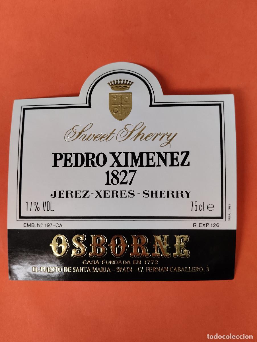 Etichette antiche: ETIQUETA SWEET SHERRY PEDRO XIMENEZ 1827 OSBORNE JEREZ