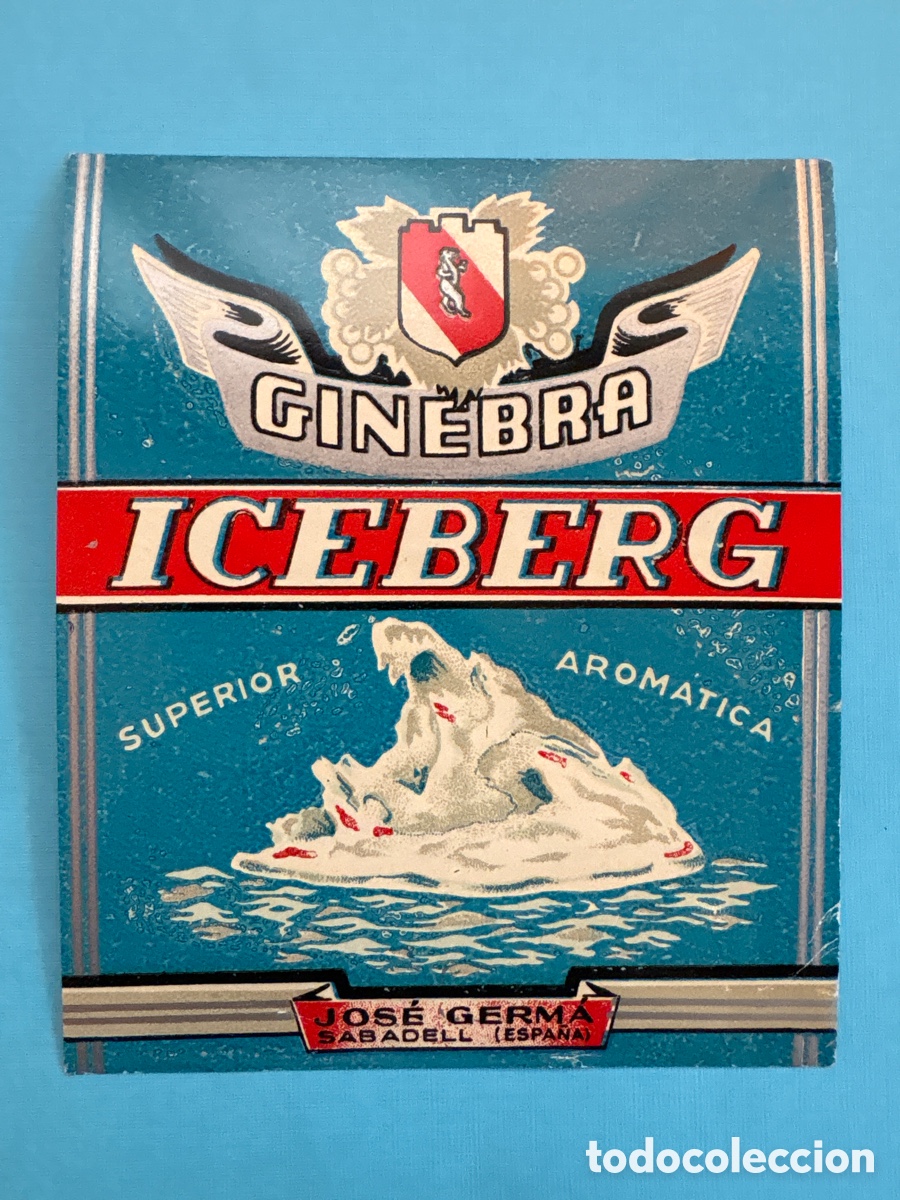 Etiquetas antiguas: ETIQUETA GINEBRA ICEBERG ( LICOR JOS&Eacute; GERMA SABADELL)