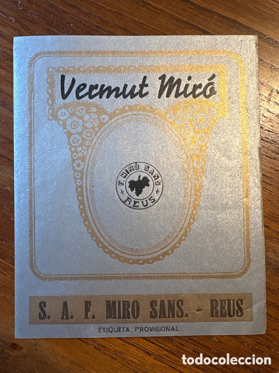 Etiquetas antiguas: ETIQUETA VERMUT MIR&Oacute; ( REUS) MIRO SANS