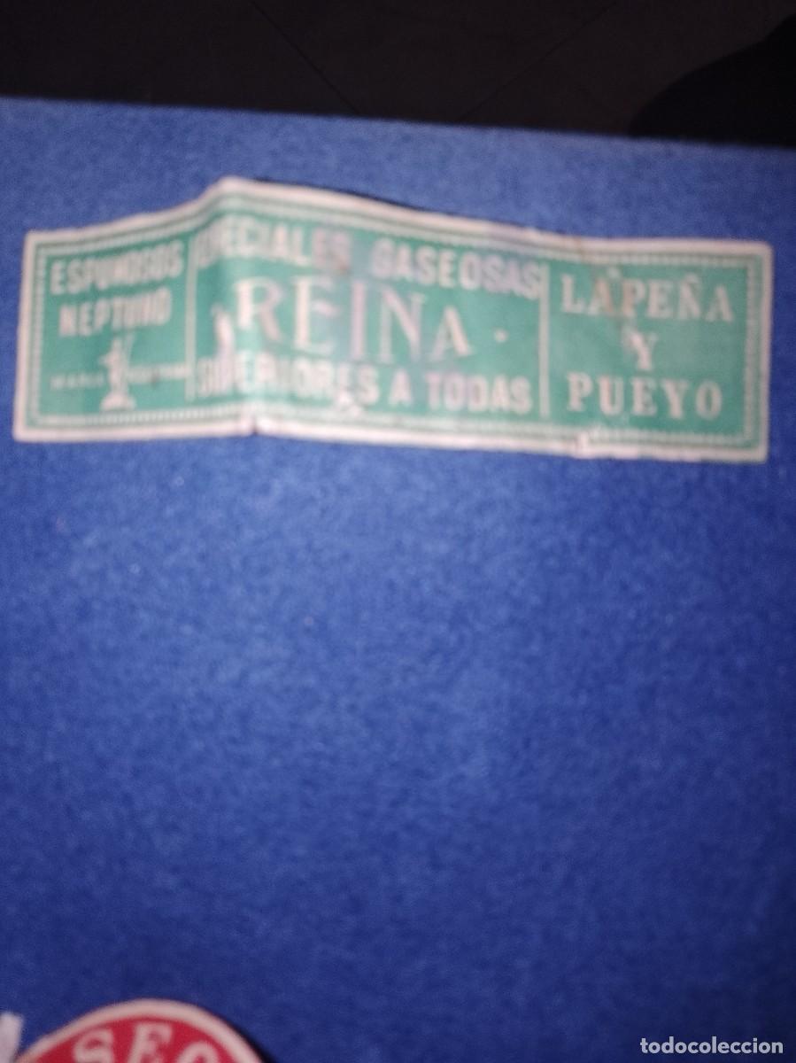 Etiquetas antiguas: Etiqueta a&ntilde;os 40,50 aproximado, gaseosa reina pueyo