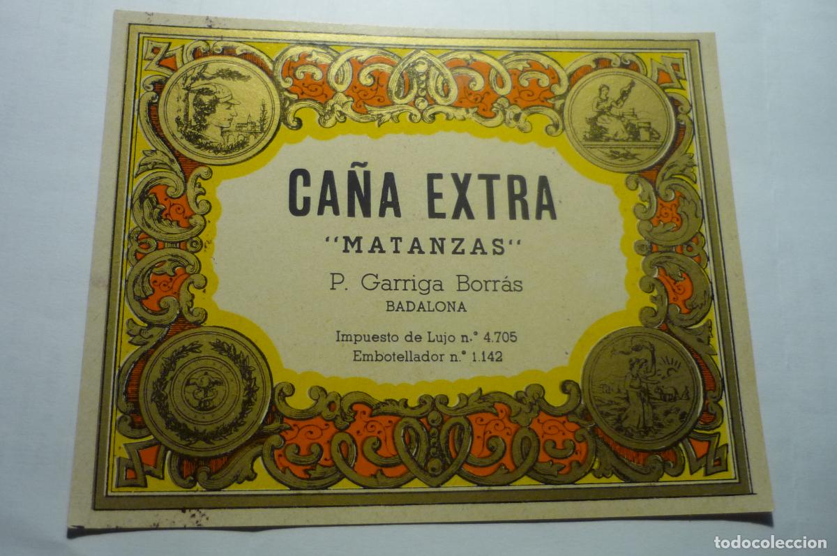 Etiquetas antiguas: ETIQUETA CA&Ntilde;A EXTRA MATANZAS P-GARRIGA BORRAS -BADALONA