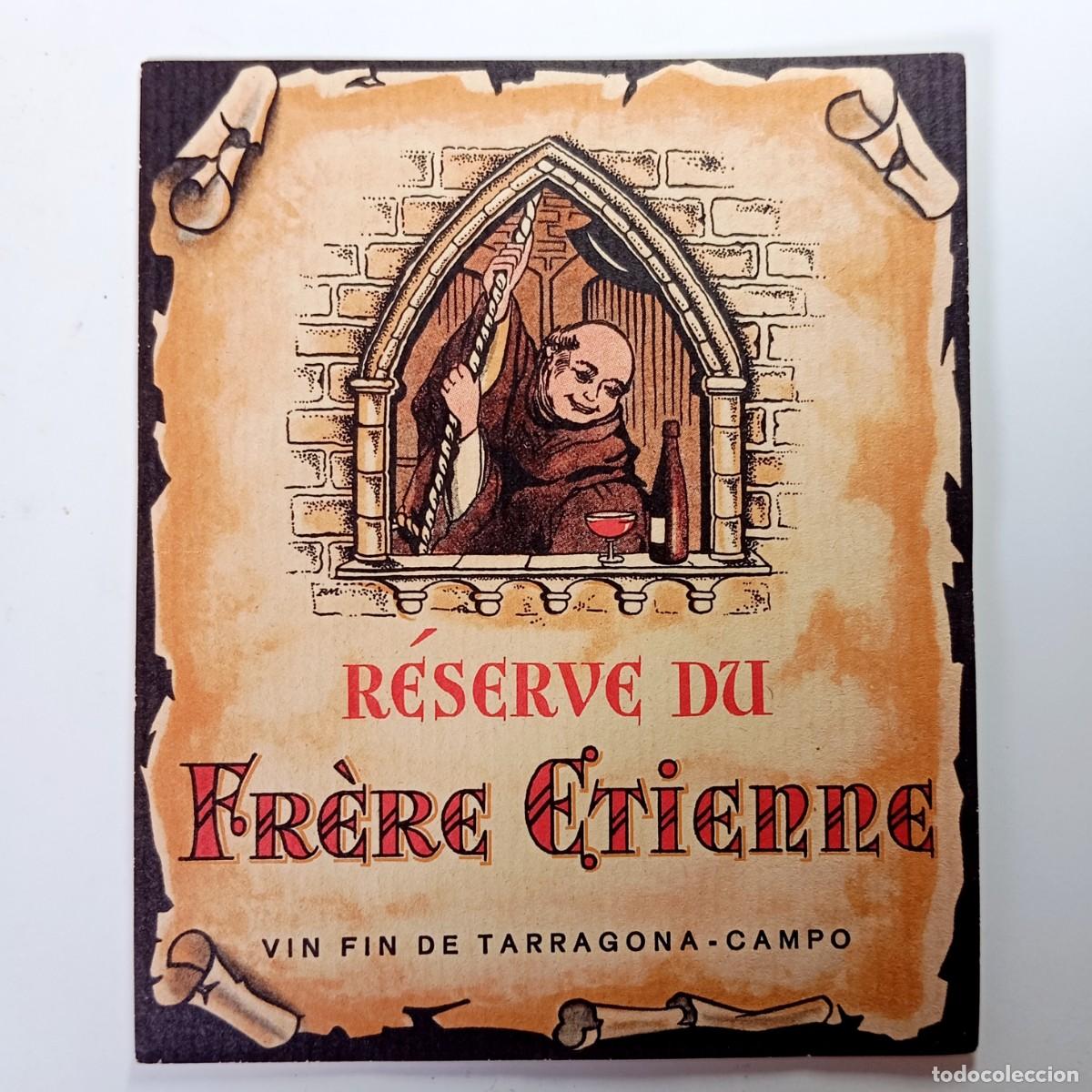 Etiquetas antiguas: ⚜️ # &Ntilde;09X09. Etiqueta Vino Reserve du Frere Etienne Vin Fin de Tarragona Campo Monje Vintage 1988