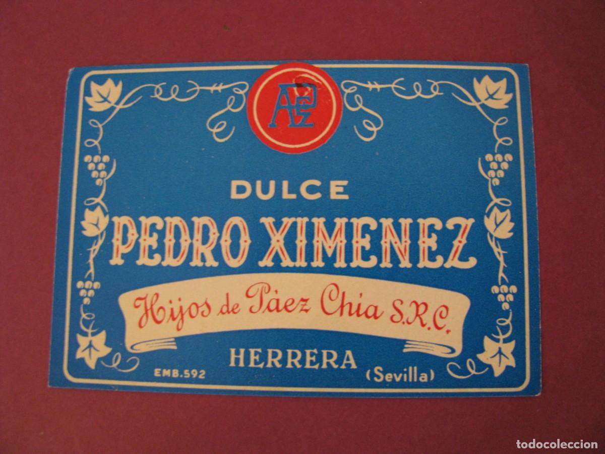 &Eacute;tiquettes anciennes: ETIQUETA DULCE PEDRO XIMENEZ. HIJOS DE PAEZ CHIA S.R.C. HERRERA. 7X5 CM