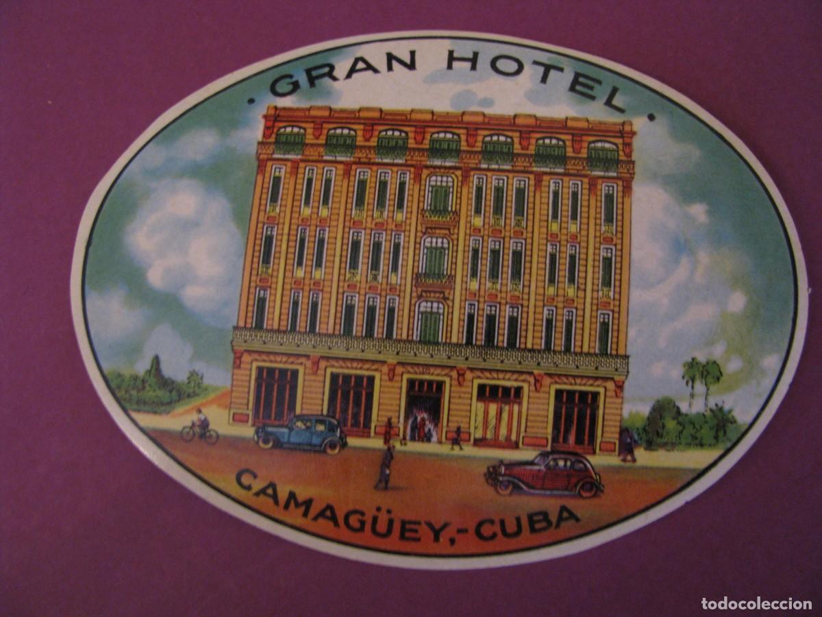 &Eacute;tiquettes anciennes: ETIQUETA DE GRAN HOTEL. CAMAG&Uuml;EY, CUBA. 11X8,5 CM.