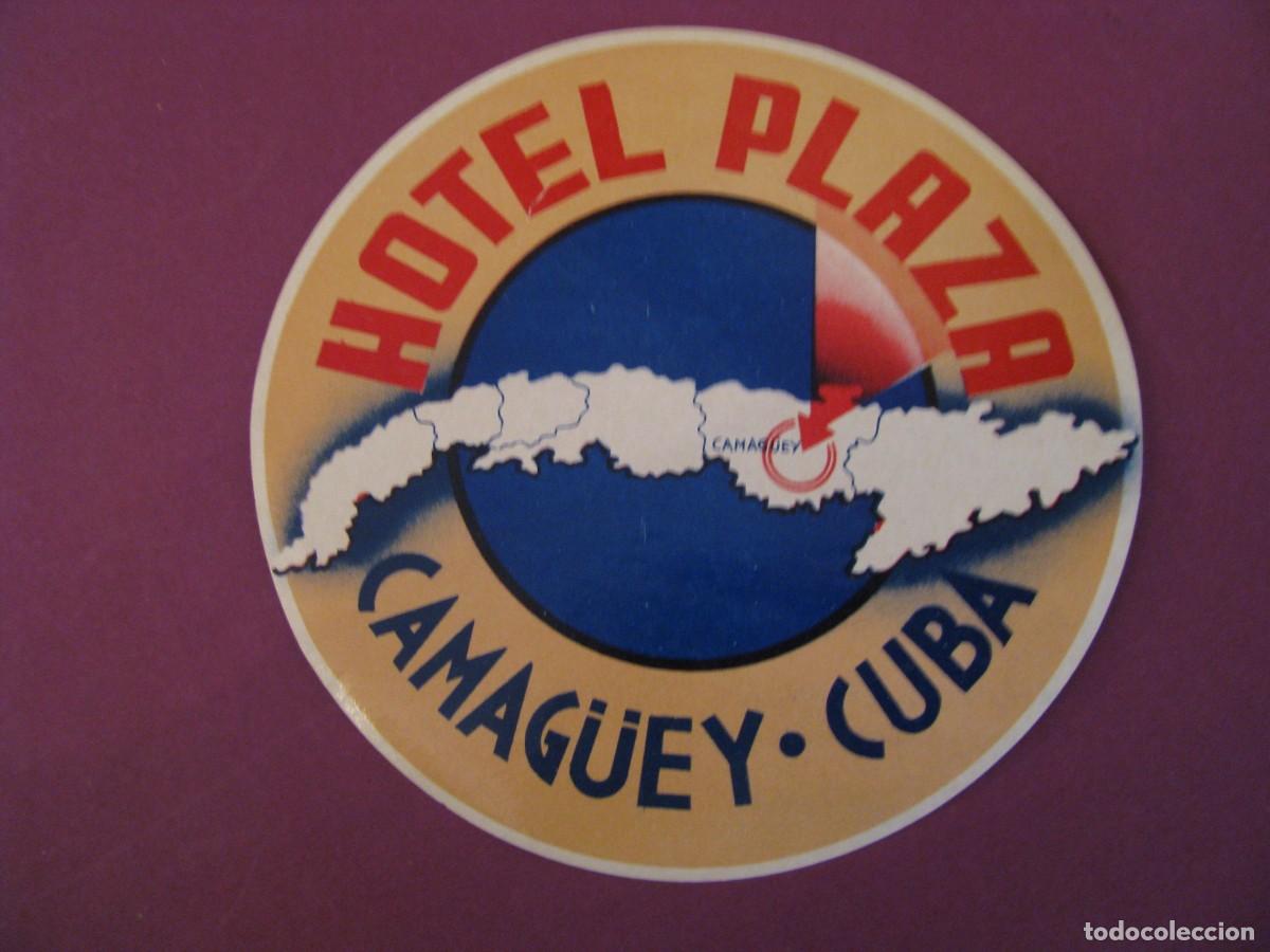 &Eacute;tiquettes anciennes: ETIQUETA DE HOTEL PLAZA. CAMAG&Uuml;EY, CUBA. 10,5 CM.