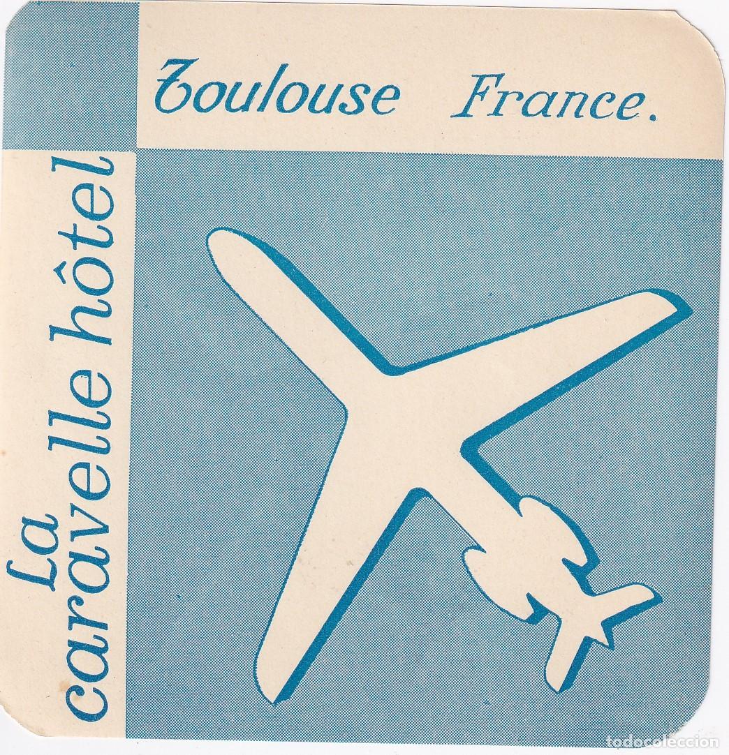 Etiquetas antiguas: ANTIGUA ETIQUETA DEL HOTEL LA CARAVELLE DE TOULOUSE (FRANCIA-FRANCE)