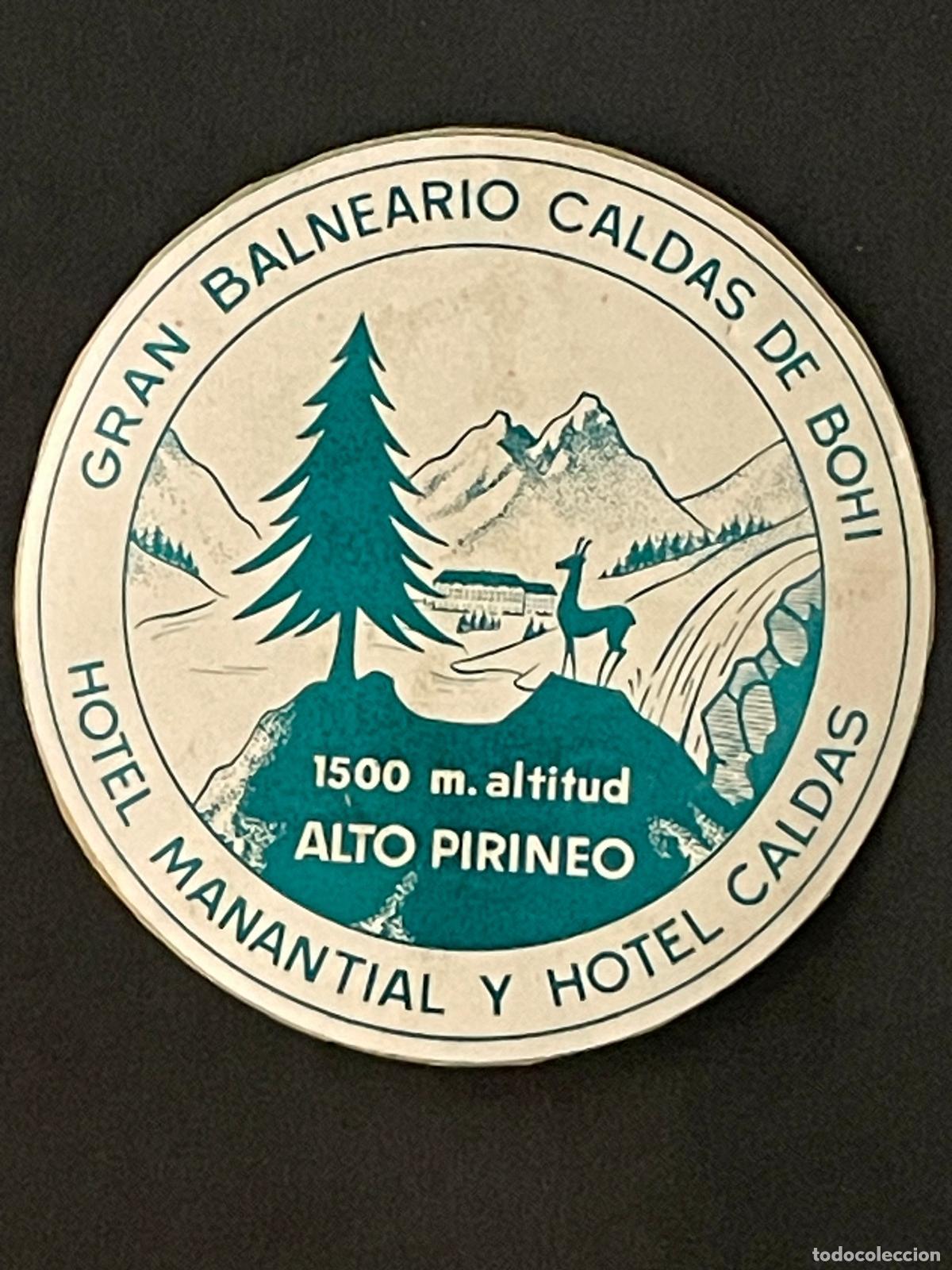 Etiquetas antiguas: ANTIGUA ETIQUETA DE HOTEL - GRAN BALNEARIO CALDAS DE BOHI - ALTO PIRINEO