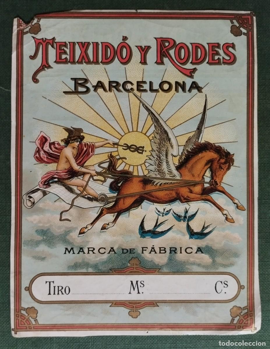 Etiquetas antiguas: ETIQUETA MARCA DE FABRICA TEXTIL TEIXIDO Y RODES BARCELONA
