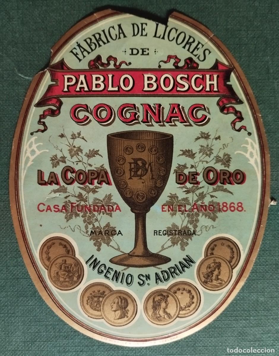 Etiquetas antiguas: ETIQUETA FABRICA LICORES PABLO BOSCH SAN ADRIAN COGNAC LA COPA DE ORO