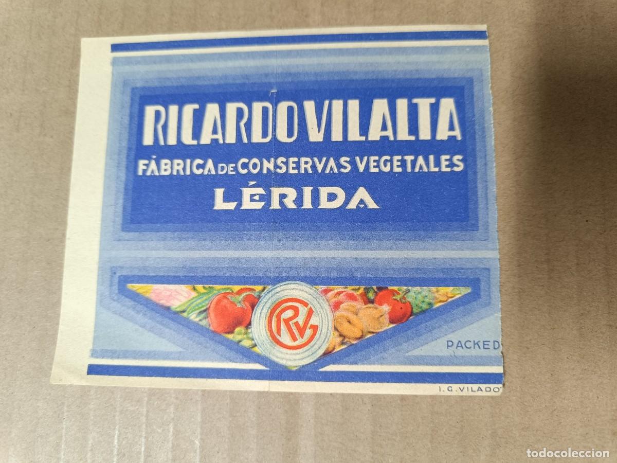 Etiquetas antigas: ANTIGUA ETIQUETA, CONSERVAS VEGETALES RICARDO VILALTA, LLEIDA LERIDA, CON CARTA EN PARTE TRASERA P22