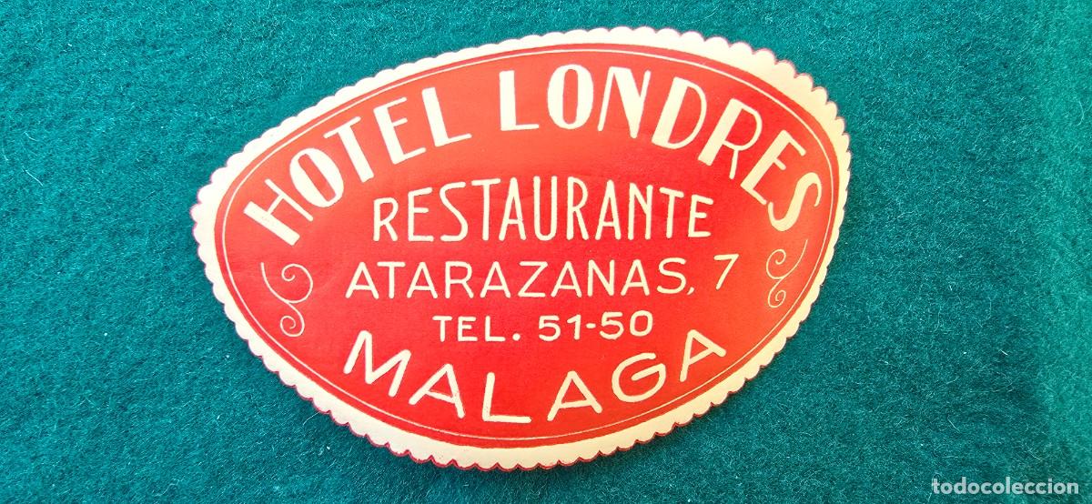 Etiquetas antiguas: ETIQUETA HOTEL LONDRES (MALAGA) ESPA&Ntilde;A