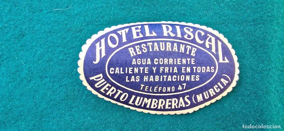 Etiquetas antiguas: ETIQUETA HOTEL RISCAL (PUERTO LUMBRERAS) MURCIA - ESPA&Ntilde;A