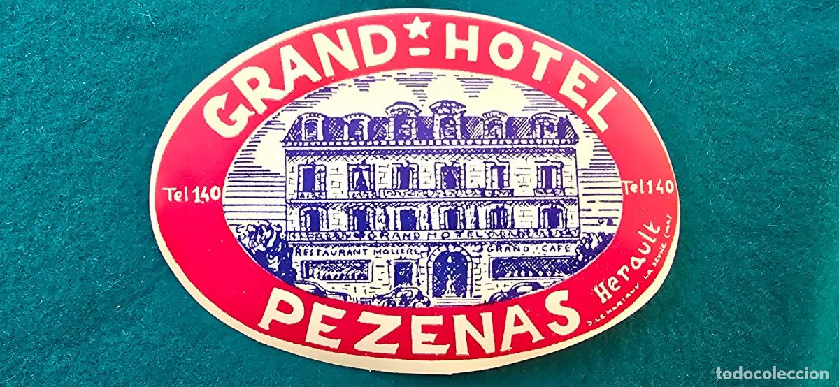 Etiquetas antiguas: ETIQUETA GRAND HOTEL PEZENAS - FRANCIA
