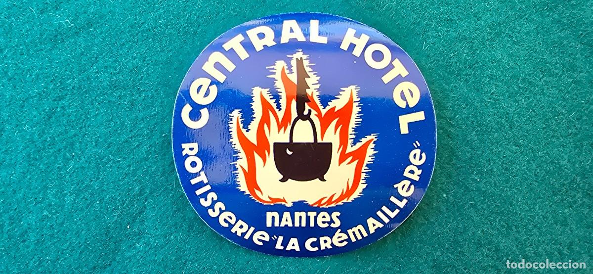 Etiquetas antiguas: ETIQUETA CENTRAL HOTEL (NANTES) FRANCIA