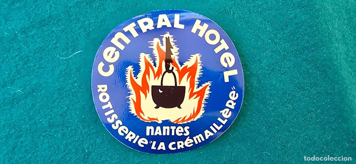 Etiquetas antiguas: ETIQUETA CENTRAL HOTEL (NANTES) FRANCIA