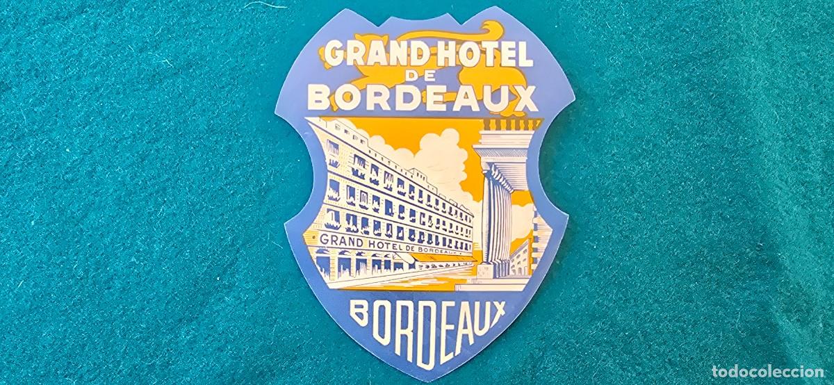 Etiquetas antiguas: ETIQUETA GRAND HOTEL DE BORDEAUX (BURDEOS) FRANCIA