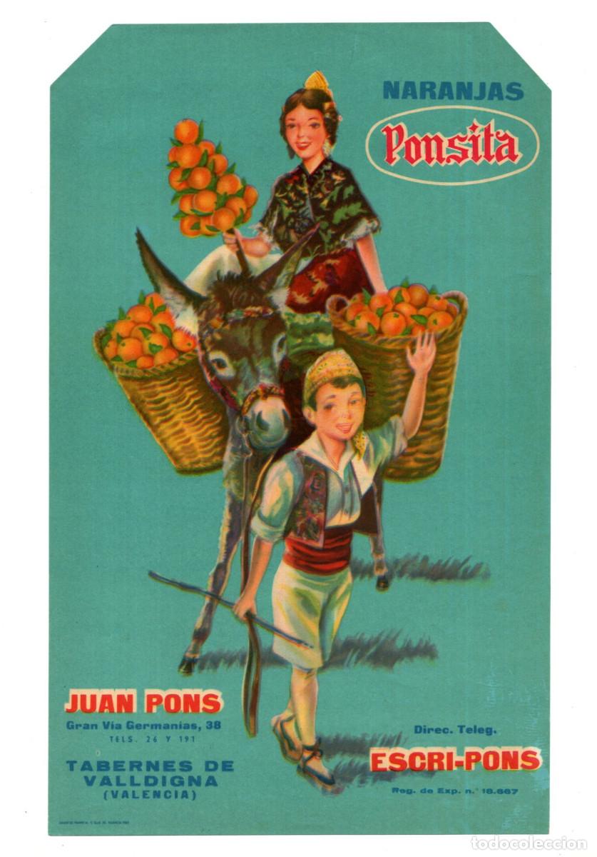 Etiquetas antiguas: ETIQUETA NARANJAS. PONSITA, JUAN PONS DE TABERNES DE VALLDIGNA, VALENCIA.