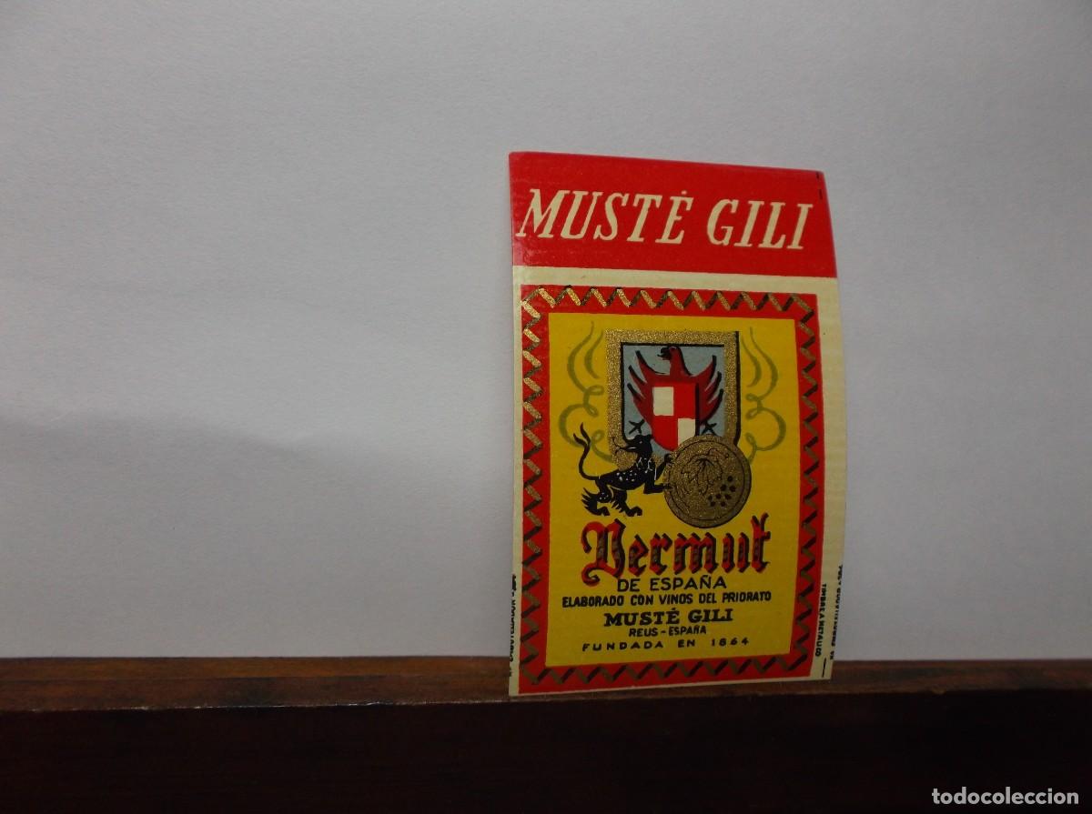 Etiquetas antiguas: ETIQUETA DE BERMUT DE ESPA&Ntilde;A MUSTE GILI - REUS - ESPA&Ntilde;A. - MINIATURA -