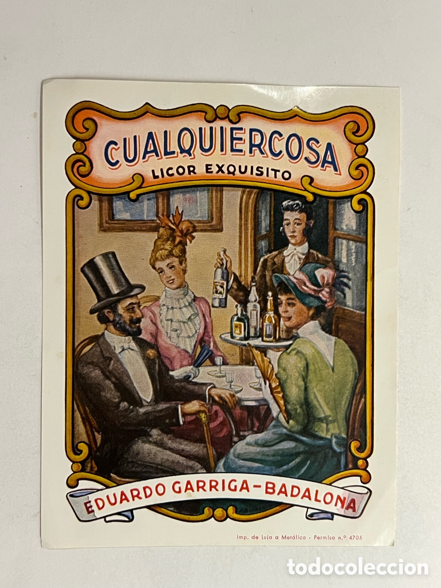 Etiquetas antiguas: CUALQUIERCOSA. Licor Exquisito.. Eduardo Garriga. BADALONA