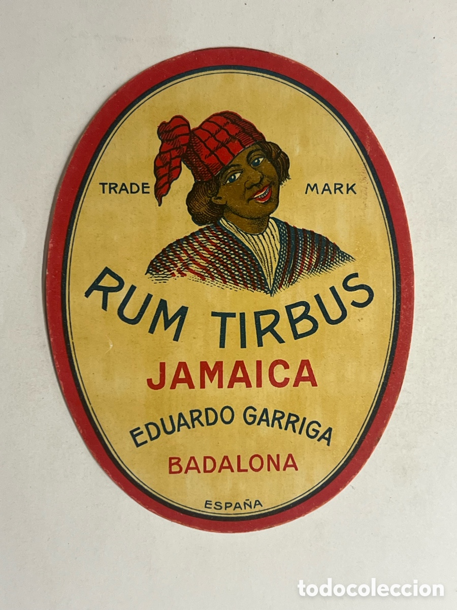 Etiquetas antiguas: BADALONA. RUM TIRBUS. JAMAICA.. Eduardo Garriga.. Antigua etiqueta de Ron (h.1950?)