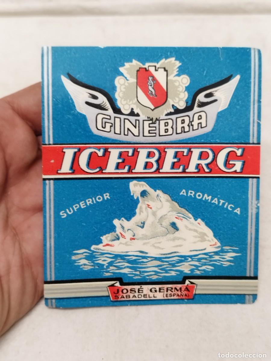 Etiquetas antiguas: Antigua etiqueta de ginebra espa&ntilde;ola &rdquo;Iceberg&rdquo;. Jose Germa Sabadell