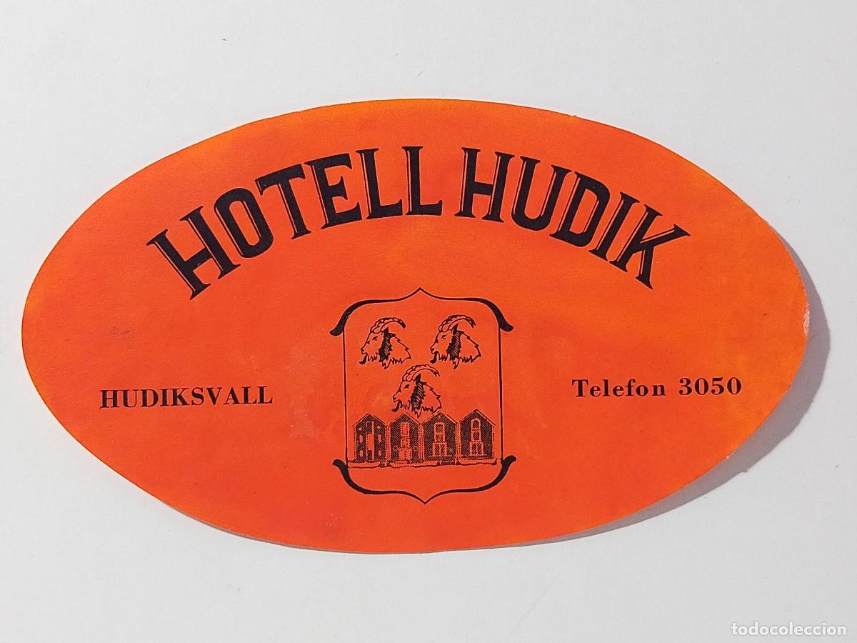 Etiquetas antiguas: Etiqueta original Hotel: HOTELL HUDIK Hudiksvall (Suecia - Sweden)