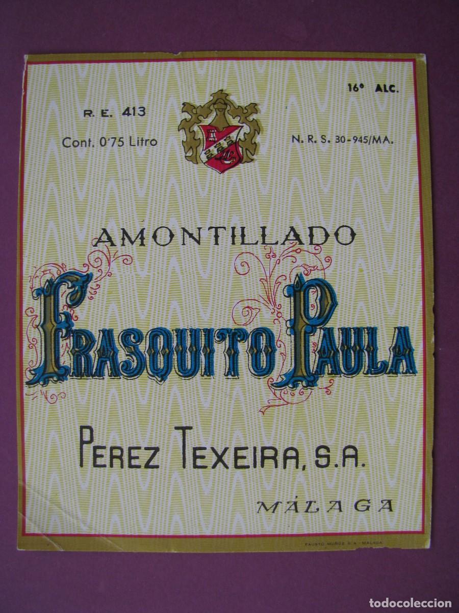 Etiquetas antiguas: ETIQUETA DE PEREZ TEXEIRA. MALAGA. AMONTILLADO FRASQUITO PAULA. 9X11 CM