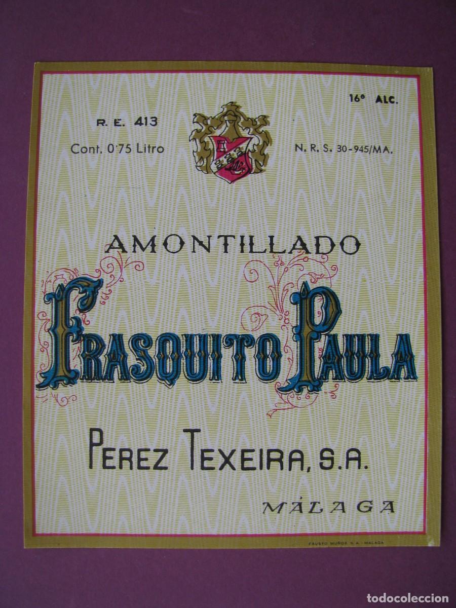 Etiquetas antiguas: ETIQUETA DE PEREZ TEXEIRA. MALAGA. AMONTILLADO FRASQUITO PAULA. 9X11 CM