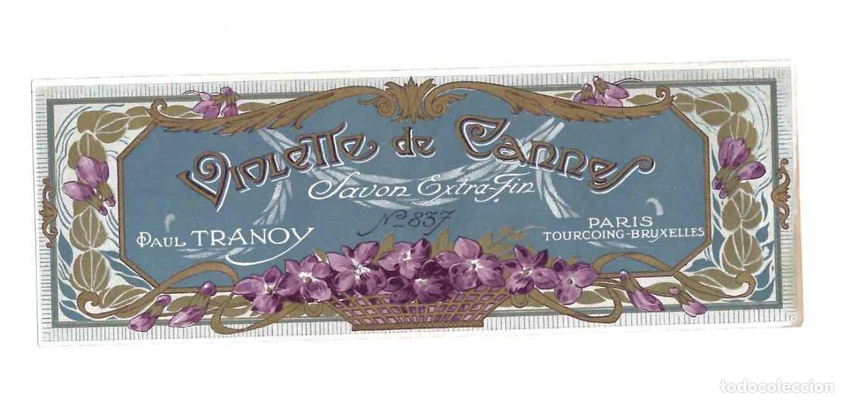 Etiquetas antiguas: ETIQUETA JABON VIOLETTE DE CANNES SAVON EXTRA FIN. PAUL TRANOY, PARIS. C.1900