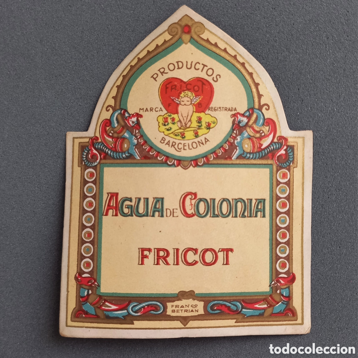 Etiquetas antiguas: Antigua etiqueta de AGUA DE COLONIA FRICOT, Productos Fricot, Barcelona, Franco Betrian, a&ntilde;os 40