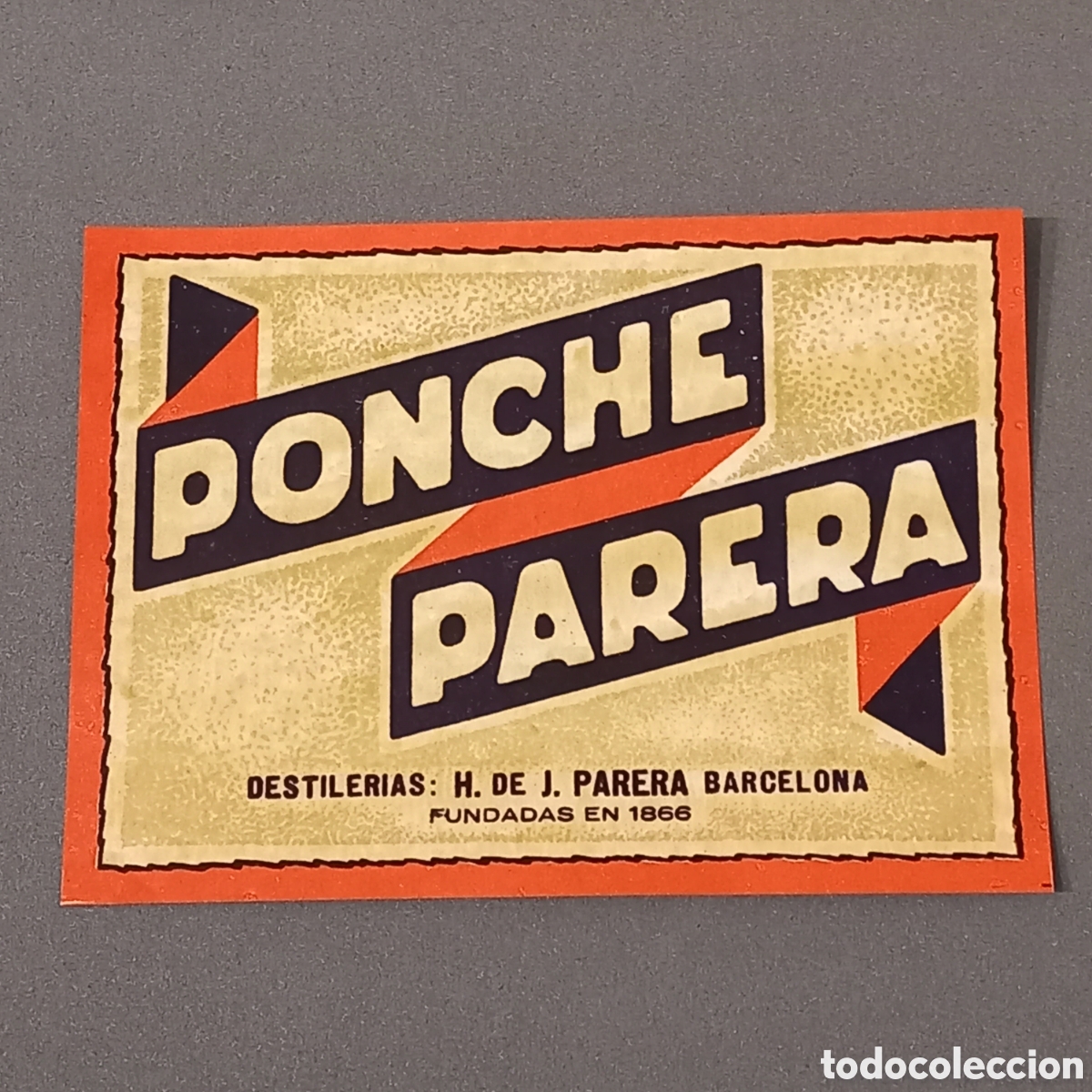 Alte Etiketten: Antigua etiqueta de licor PONCHE PARERA, destiler&iacute;as Hijos de Juan Parera, Barcelona. A&ntilde;os 60
